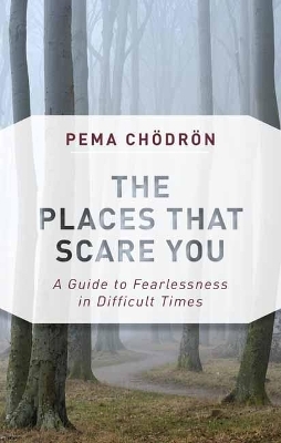The Places That Scare You