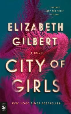 City of Girls - Elizabeth Gilbert