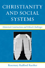Christianity and Social Systems -  Rosemary Radford Ruether