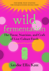Wild Fermentation -  Sandor Ellix Katz
