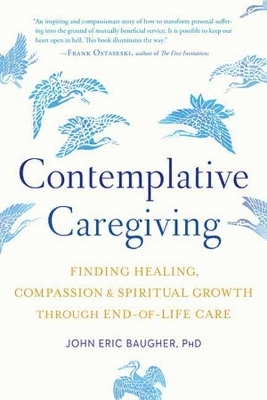 Contemplative Caregiving - John Eric Baugher