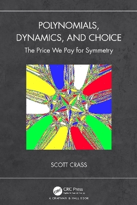 Polynomials, Dynamics, and Choice