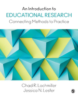 An Introduction to Educational Research - Chad Lochmiller, Jessica Nina Lester