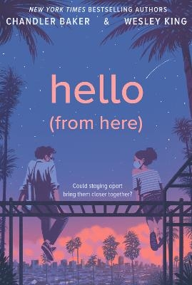 Hello (From Here) - Chandler Baker, Wesley King