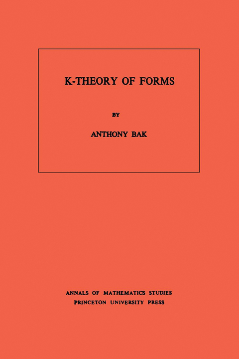 K-Theory of Forms - Anthony Bak