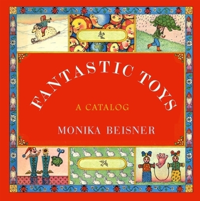 Fantastic Toys - Monika Beisner