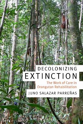 Decolonizing Extinction - Juno Salazar Parre&ntilde;as