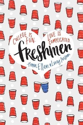 Freshmen - Tom Ellen, Lucy Ivison