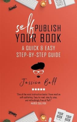 Self-Publish Your Book - Jessica Bell