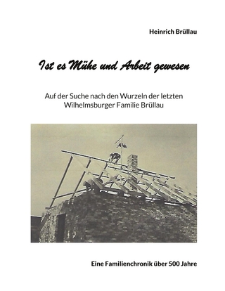 Ist es Mühe und Arbeit gewesen