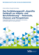 Das Fortbildungsprofil &bdquo;Gepr&uuml;fte Fachkraft zur Arbeits- und Berufsf&ouml;rderung &ndash; Potenziale, Chancen und Perspektiven&ldquo;