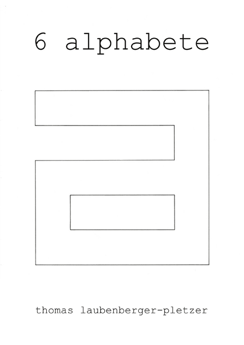 6 alphabete - Thomas Laubenberger-Pletzer