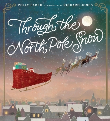 Through the North Pole Snow - Polly Faber