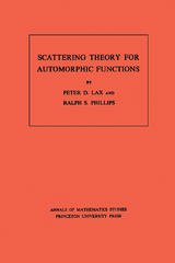 Scattering Theory for Automorphic Functions - Peter D. Lax, Ralph S. Phillips