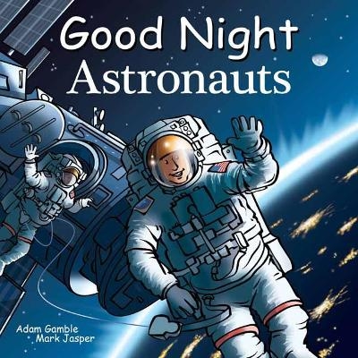 Good Night Astronauts - Adam Gamble, Mark Jasper