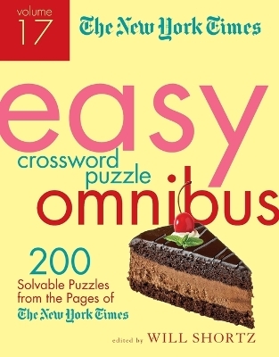 The New York Times Easy Crossword Puzzle Omnibus Volume 17 - The New York Times