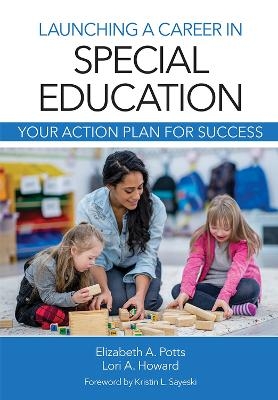 Your Career in Special Education - Elizabeth Ann Potts, Lori Howard