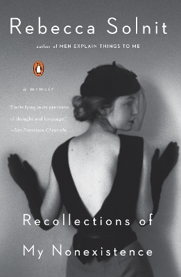 Recollections of My Nonexistence - Rebecca Solnit