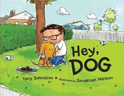 Hey, Dog - Tony Johnston, Jonathan Nelson