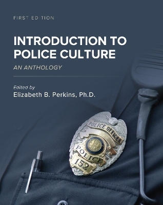 Introduction to Police Culture - Elizabeth B. Perkins
