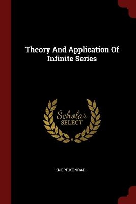 Theory And Application Of Infinite Series