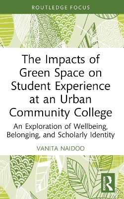 The Impacts of Green Space on Student Experience at an Urban Community College