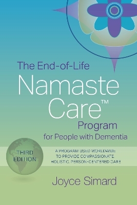 The End-of-Life Namaste Care™ Program for People with Dementia