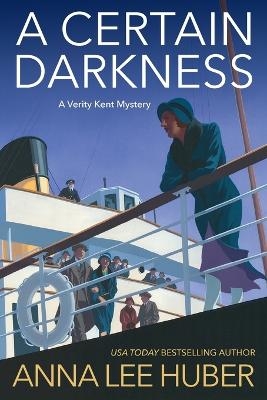 A Certain Darkness - Anna Lee Huber