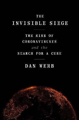 The Invisible Siege - Dan Werb