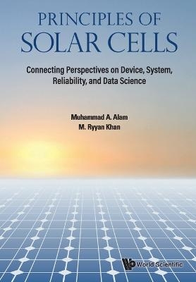 Principles Of Solar Cells: Connecting Perspectives On Device, System, Reliability, And Data Science