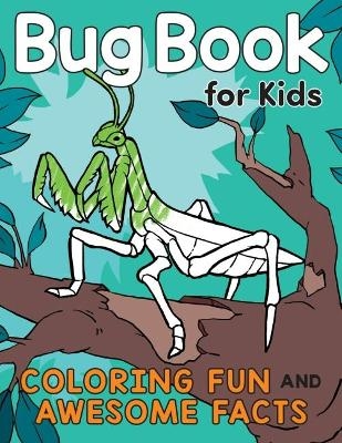 Bug Book for Kids - Katie Henries-Meisner
