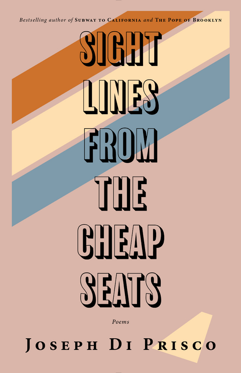 Sightlines from the Cheap Seats - Joseph Di Prisco