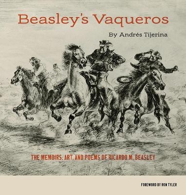 Beasley's Vaqueros - Andr&eacute;s Tijerina