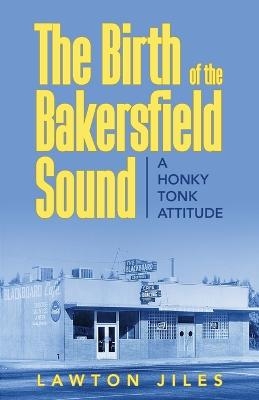 The Birth of the Bakersfield Sound