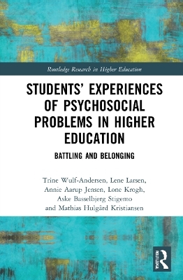 Students&rsquo; Experiences of Psychosocial Problems in Higher Education - 