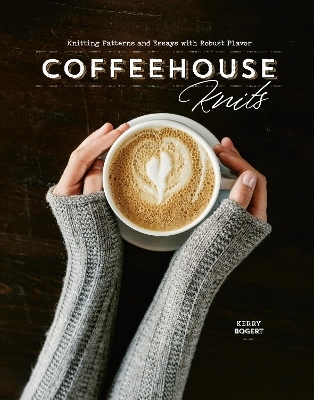 Coffeehouse Knits - Tammy Honaman