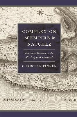 Complexion of Empire in Natchez - Christian Pinnen
