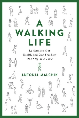 A Walking Life - Antonia Malchik