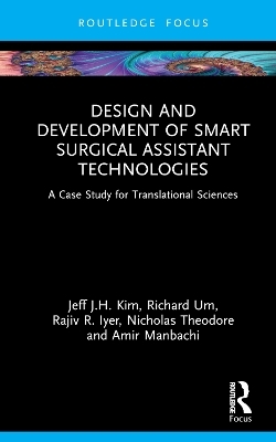 Design and Development of Smart Surgical Assistant Technologies