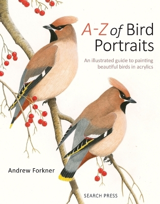 A-Z of Bird Portraits - Andrew Forkner