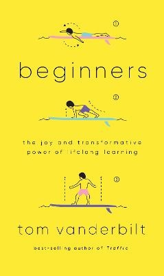 Beginners - Tom Vanderbilt