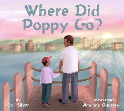 Where Did Poppy Go? - Gail Silver, Amanda Quartey