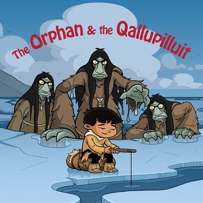 The Orphan and the Qallupilluit - Neil Christopher