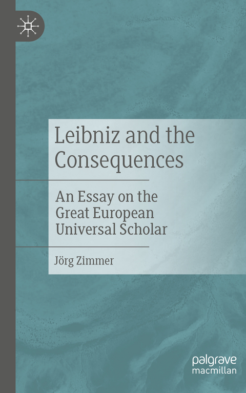 Leibniz and the Consequences - J&ouml;rg Zimmer