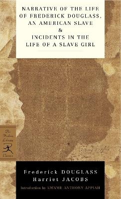 Narrative of the Life of Frederick Douglass, an American Slave & Incidents in the Life of a Slave Girl - Frederick Douglass, Harriet Jacobs