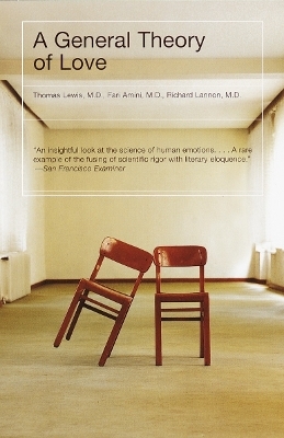 A General Theory of Love - Thomas Lewis, Fari Amini, Richard Lannon