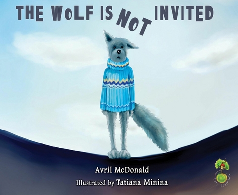 Wolf is Not Invited -  Avril McDonald