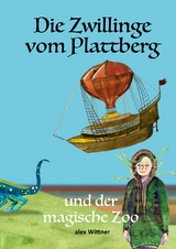 Die Zwillinge vom Plattberg - alex Wittner