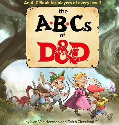 ABCs of D&d (Dungeons & Dragons Children's Book) - Ivan Van Norman,  Wizards RPG Team