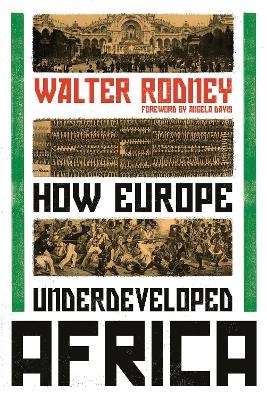 How Europe Underdeveloped Africa - Walter Rodney